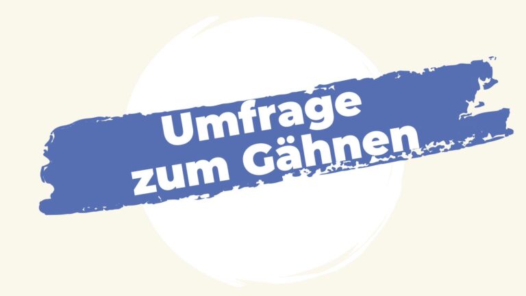 Warum gähnen wir? Umfrage zum Gähnen