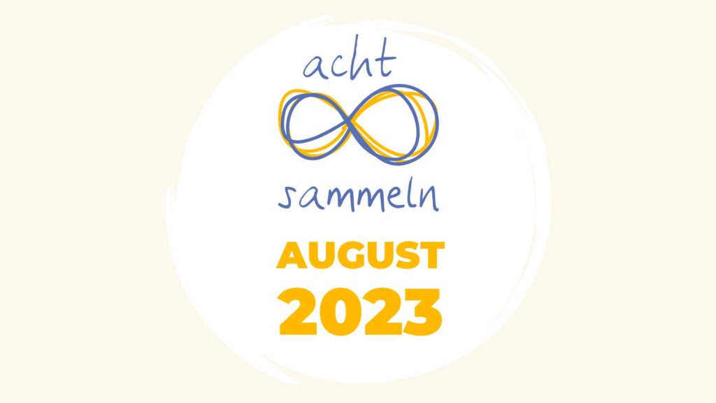 8sammeln im August 2023