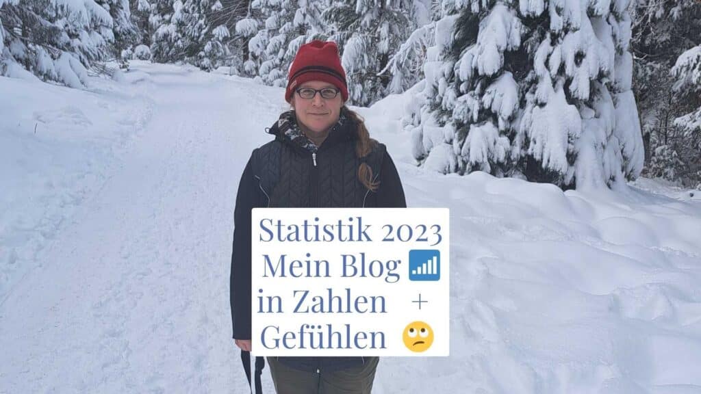 Porträt Susanne im verschneiten Wald. Titelgrafik: Statistik 2023: Mein Blog in Zahlen und Gefühlen