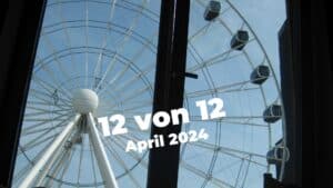 Foto aus dem Hotelzimmer mit Ausblick aufs Riesenrad in München. Titel: 12 von 12 April 2024