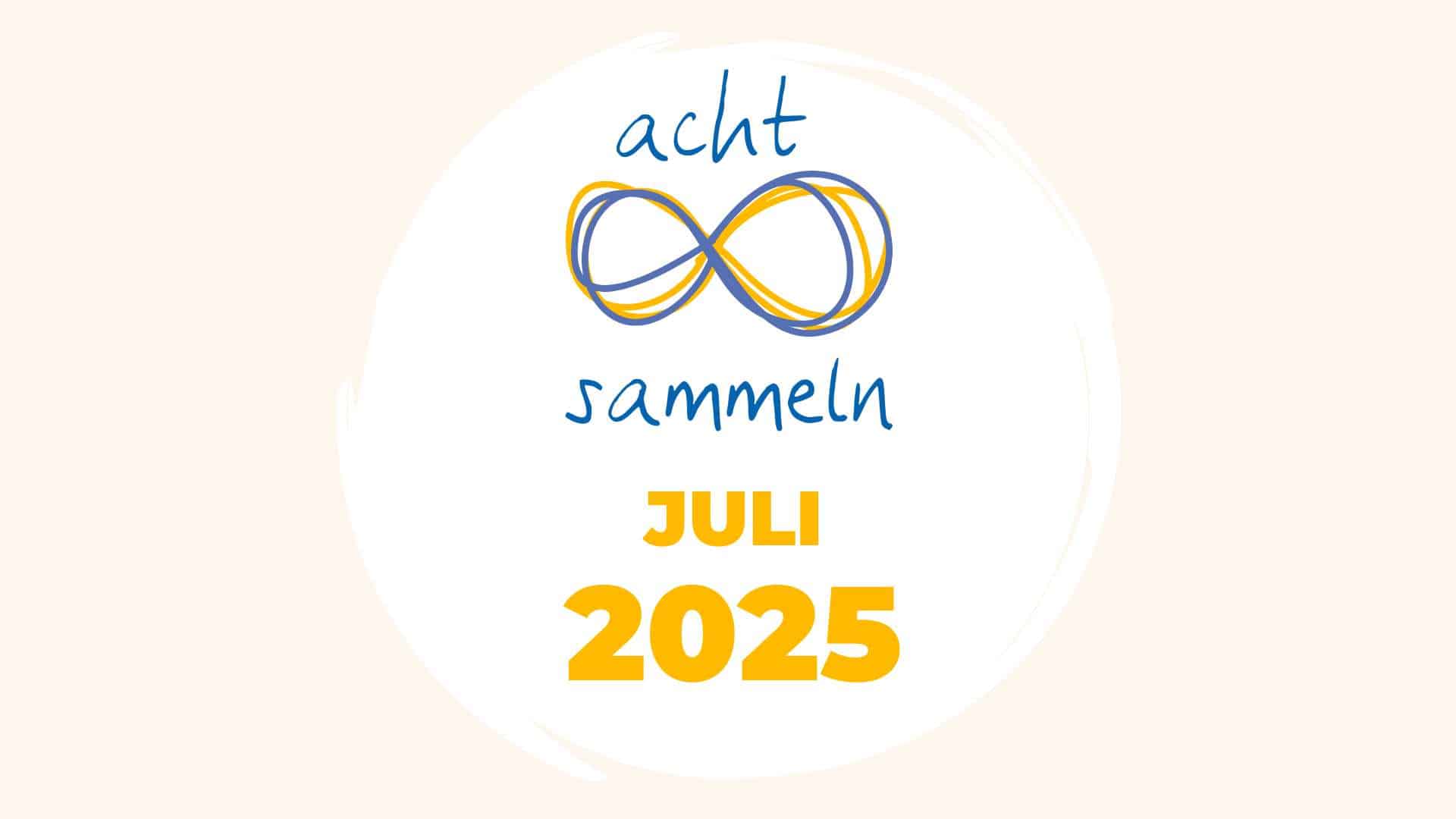 #8sammeln am 8. Juli 2025: Auf die Sinne warten statt eifern ☁️