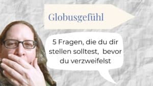 Globusgefühl: 5 Fragen, die du dir stellen solltest, bevor du verzweifelst