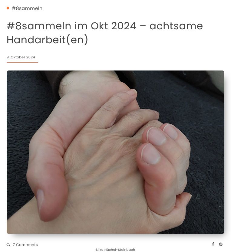 Zwei Hände und Titel: #8sammeln im Okt 2024 – achtsame Handarbeit(en)