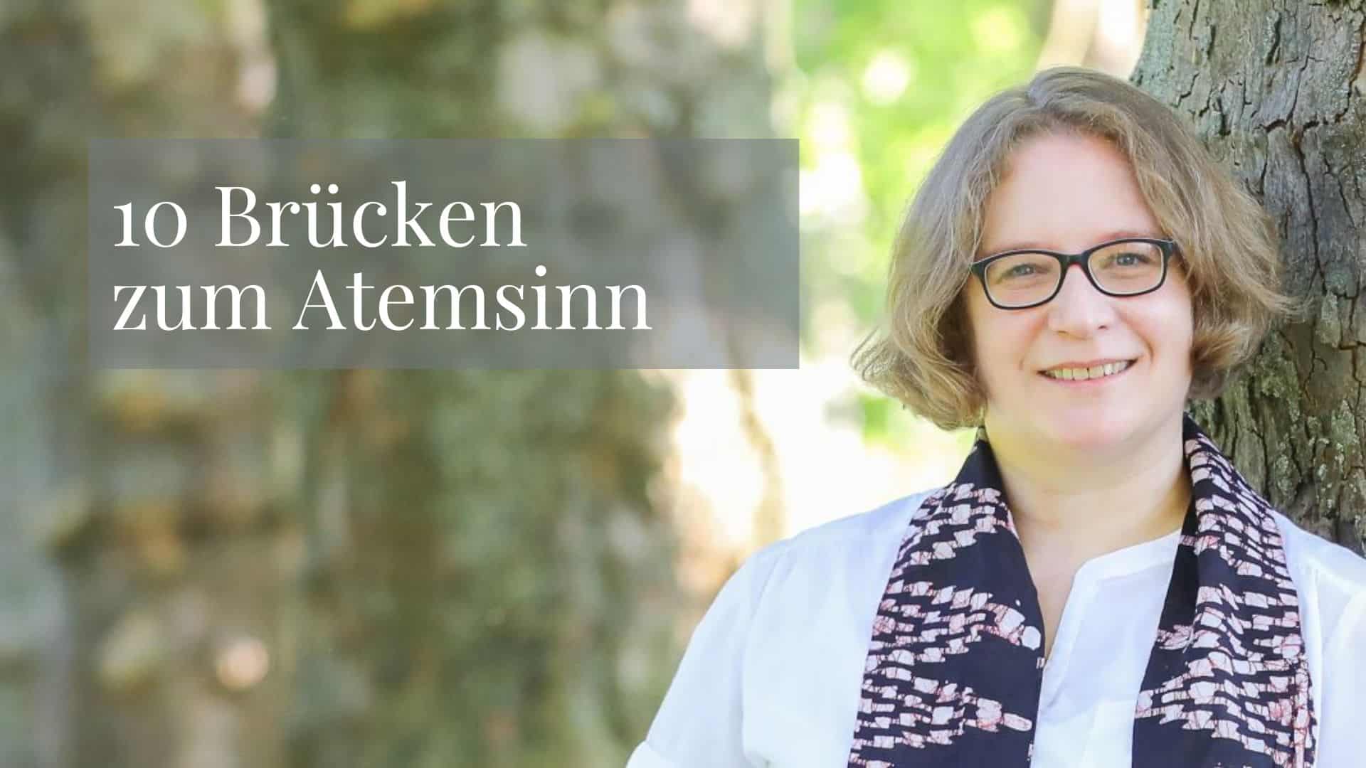 Wesengemäss atmen: 10 Brücken zum Atemsinn mit Atemübungen gegen Stress vor dem Bildschirm