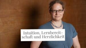 Porträt Susanne, Intuition, Lernbereitschaft, Herzlichkeit