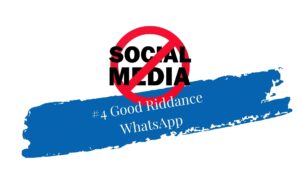Grafik: Social Media rot durchgestrichen. #4 good riddance WhatsApp
